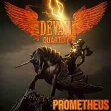 Devah Quartet- Prometheus